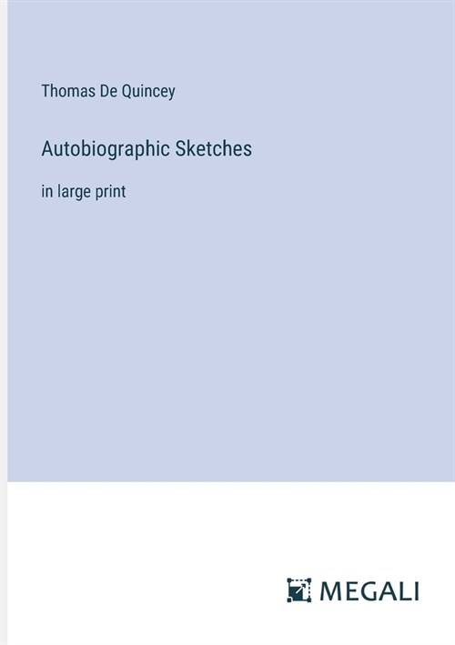 Autobiographic Sketches: in large print (Paperback)