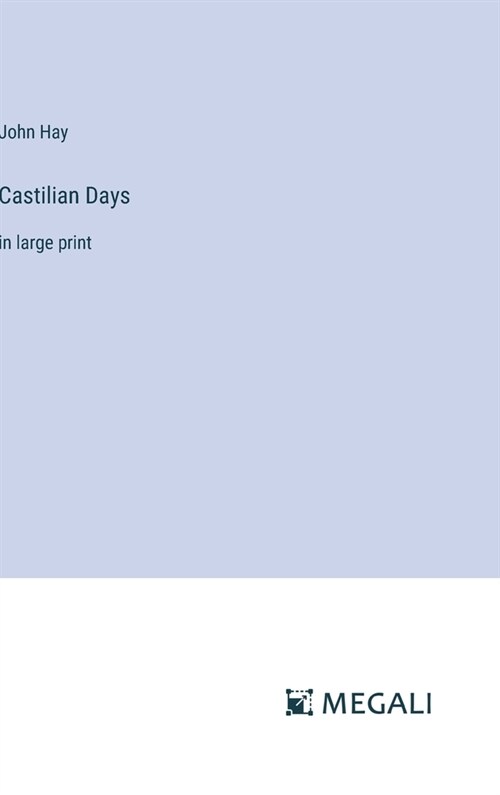 Castilian Days: in large print (Hardcover)