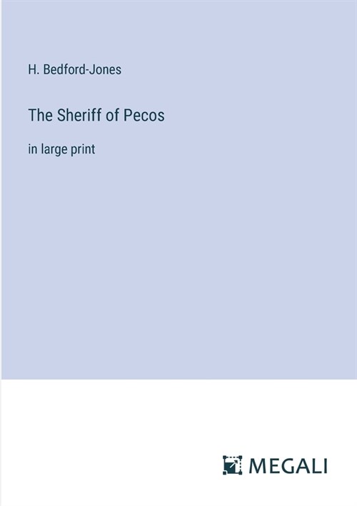 The Sheriff of Pecos: in large print (Paperback)