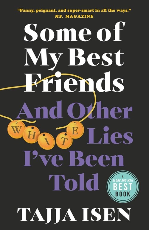 Some of My Best Friends: And Other White Lies Ive Been Told (Paperback)