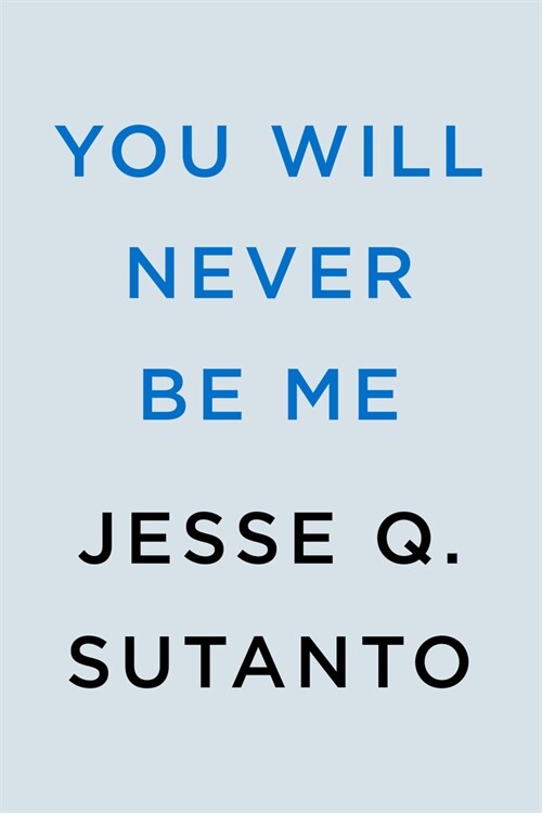 You Will Never Be Me (Hardcover)