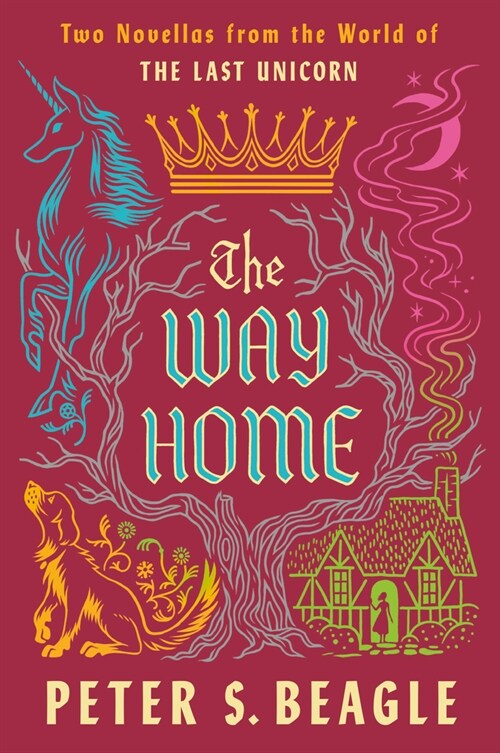 The Way Home: Two Novellas from the World of the Last Unicorn (Paperback)