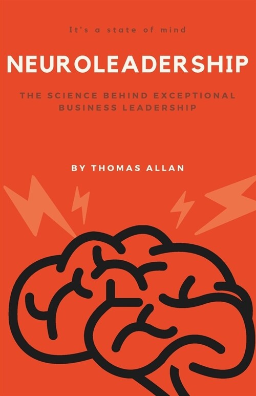 NeuroLeadership: The Science Behind Exceptional Business Leadership (Paperback)
