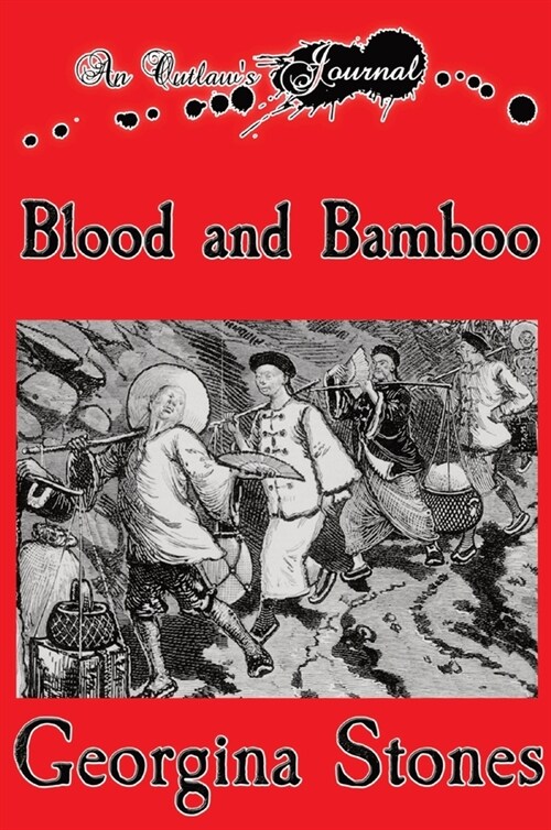 An Outlaws Journal: Blood and Bamboo (Hardcover)