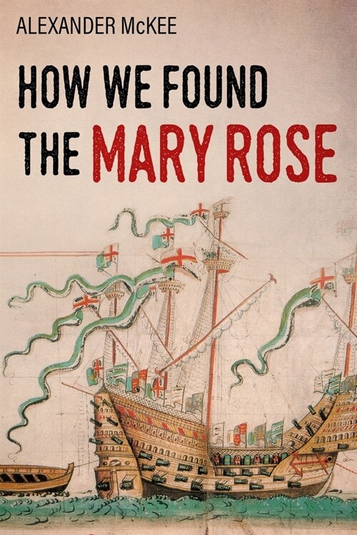 How We Found the Mary Rose (Paperback)