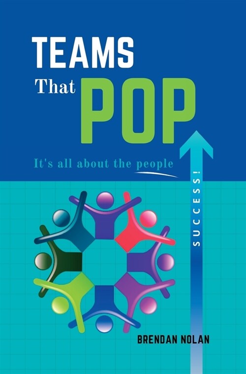 Teams That Pop: Its All About The People! (Hardcover)