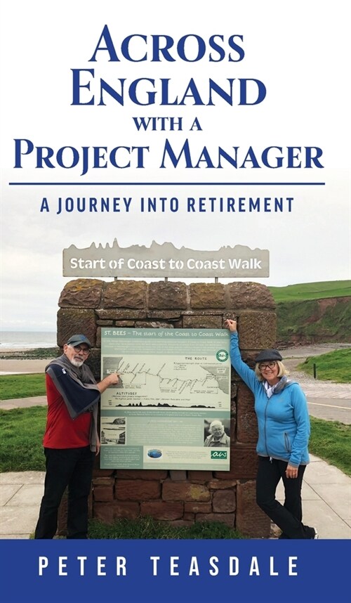 Across England with a Project Manager: A Journey into Retirement (Hardcover)