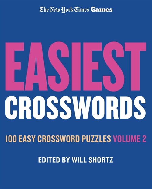 New York Times Games Easiest Crosswords Volume 2: 100 Easy Crossword Puzzles (Spiral)
