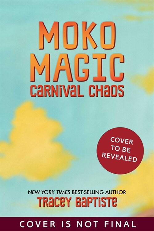Freedom Fire: Moko Magic: Carnival Chaos (Hardcover)