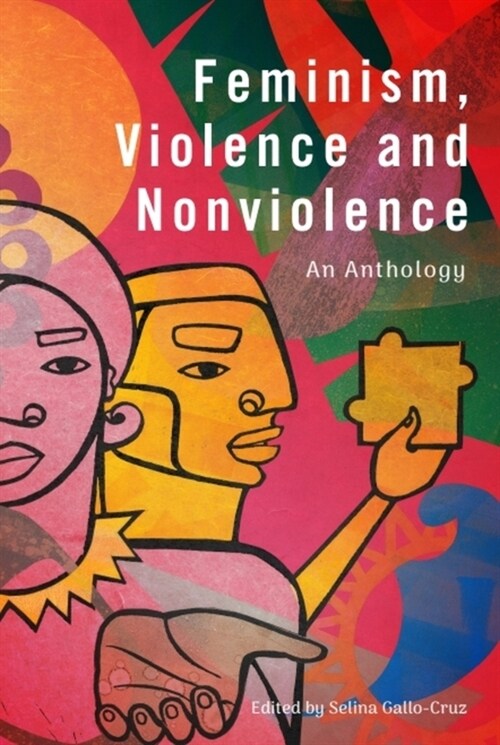 Feminism, Violence and Nonviolence : An Anthology (Paperback)