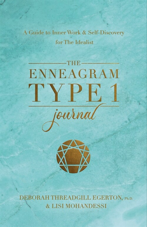 The Enneagram Type 1 Journal: A Guide to Inner Work & Self-Discovery for the Idealist (Other)