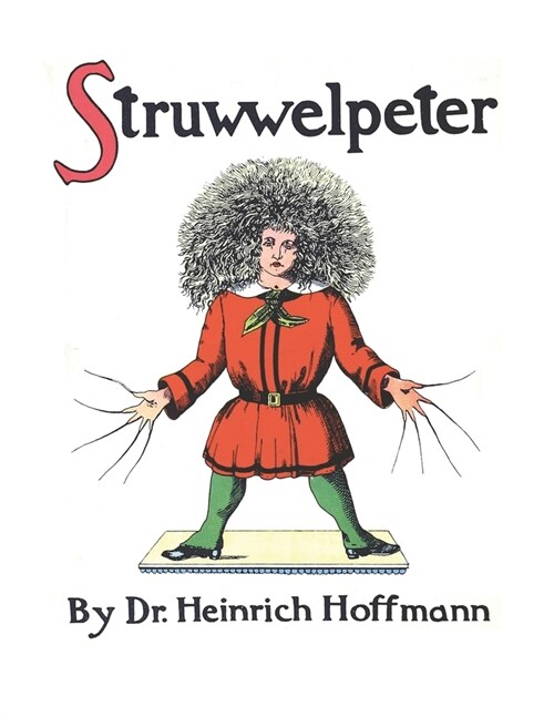 Struwwelpeter, or Pretty Stories and Funny Pictures (Paperback)