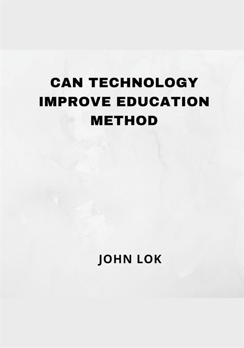 Can Technology Improve Education Method (Paperback)