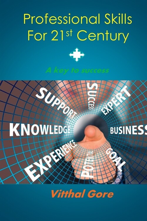 Professional Skills for 21st Century: A Key to Success (Paperback)