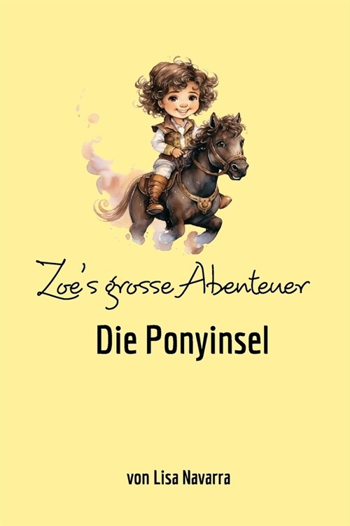 Zoes grosse Abenteuer: Die Ponyinsel (Paperback)