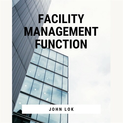 Facility Management Function (Paperback)