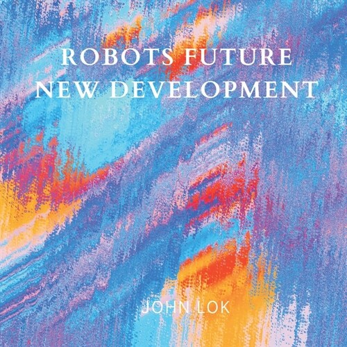 Robots Future New Development (Paperback)