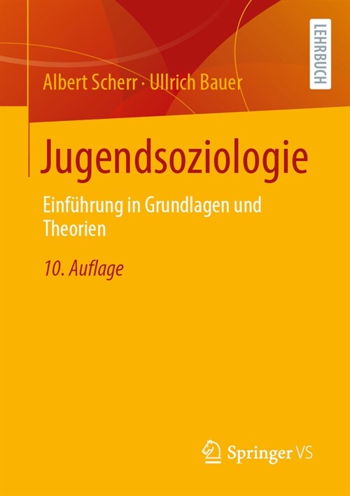 Jugendsoziologie: Eine Einf?rung in Theorien, Konzepte Und Ausgew?lte Forschungsergebnisse (Paperback, 10, 10., Erw., Voll)