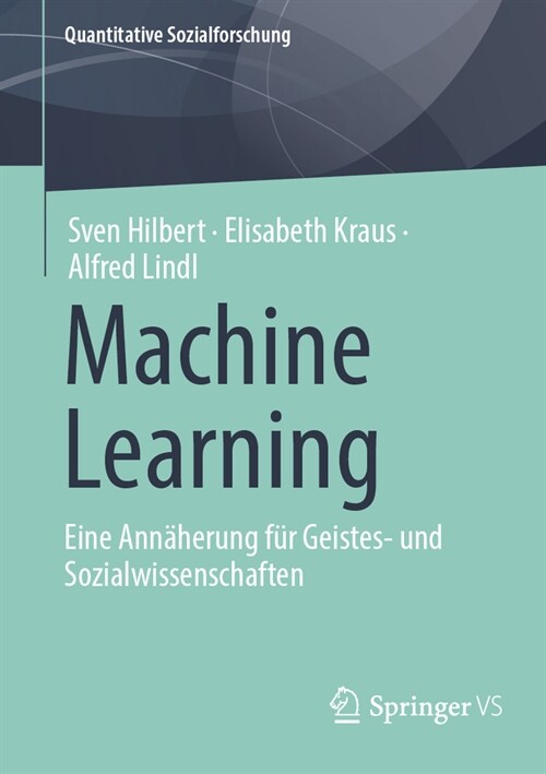 Machine Learning: Eine Ann?erung F? Geistes- Und Sozialwissenschaften (Paperback, 1. Aufl. 2024)