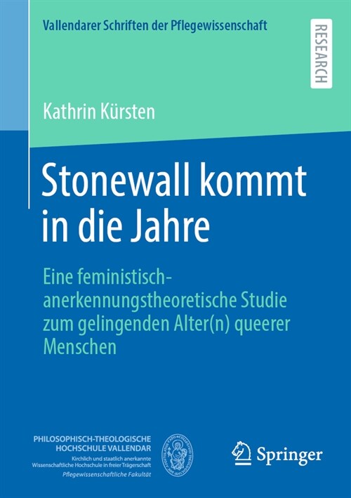 Stonewall Kommt in Die Jahre: Eine Feministisch-Anerkennungstheoretische Studie Zum Gelingenden Alter(n) Queerer Menschen (Paperback, 2024)