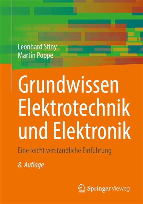 Grundwissen Elektrotechnik Und Elektronik: Eine Leicht Verst?dliche Einf?rung (Paperback, 8, 8. Aufl. 2024)