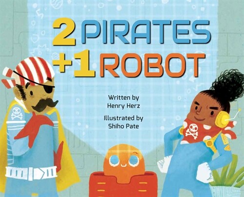 2 Pirates + 1 Robot (Hardcover)