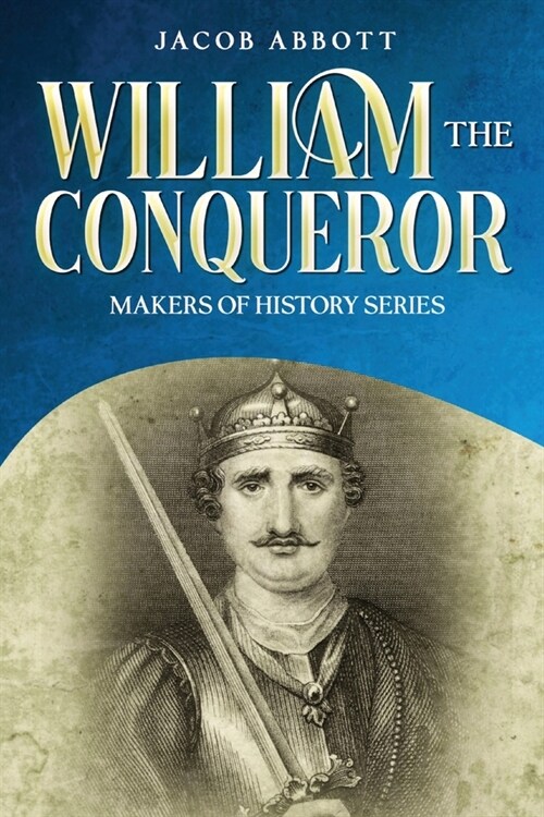 William the Conqueror: Makers of History Series (Paperback)