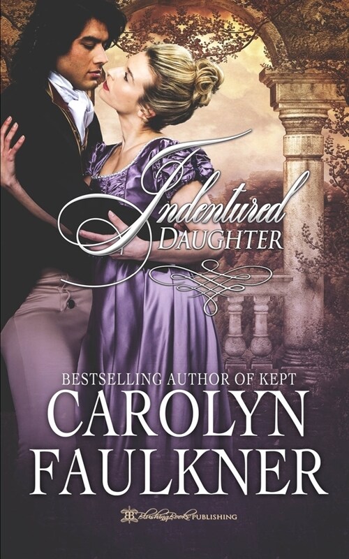 Indentured Daughter: A Steamy Historical Romance (Paperback)