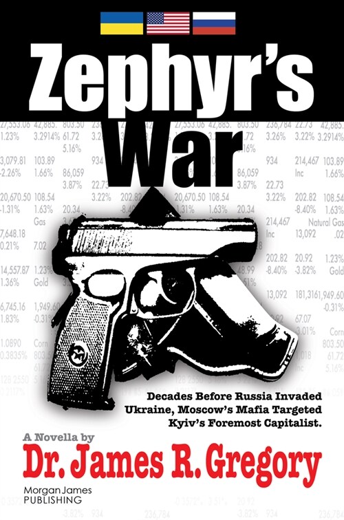 Zephyrs War: Decades Before Russia Invaded Ukraine, Moscows Mafia Targeted Kyivs Foremost Capitalist (Paperback)