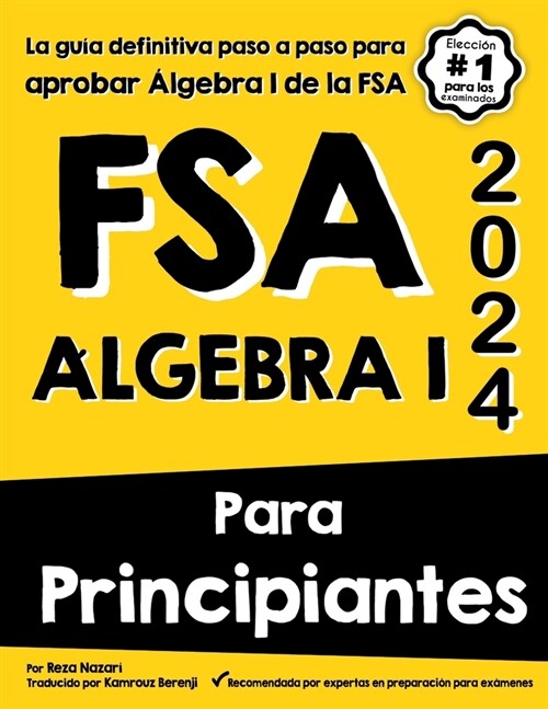 FSA 햘gebra I Para Principiantes: La gu? definitiva paso a paso para aprobar 햘gebra I de la FSA (Paperback)