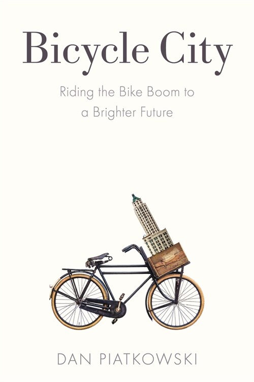 Bicycle City: Riding the Bike Boom to a Brighter Future (Paperback)