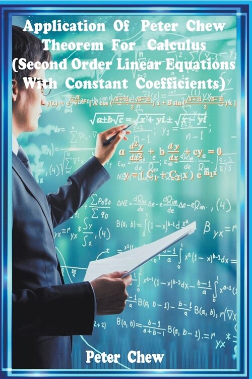 Application Of Peter Chew Theorem For Calculus (Second Order Linear Equations With Constant Coefficients) (Paperback)
