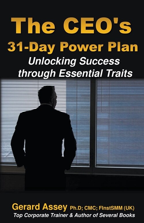 The CEOs 31-Day Power Plan: Unlocking Success through Essential Traits (Paperback)