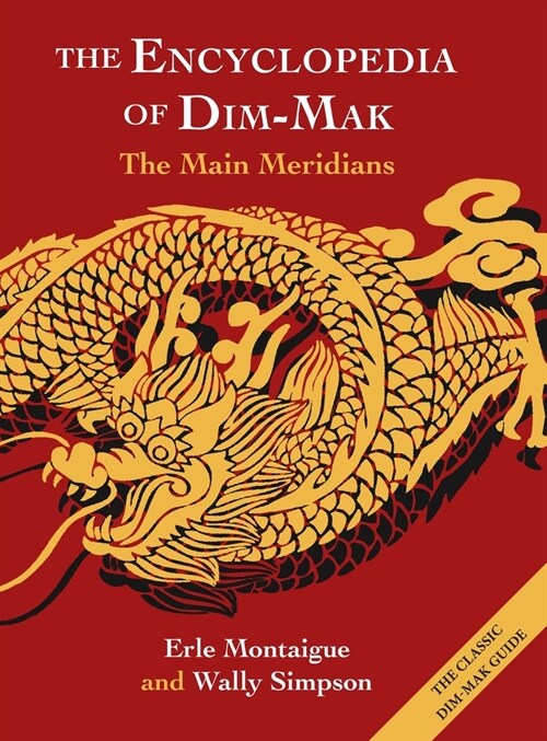 The Encyclopedia of Dim-Mak: The Main Meridians (Hardcover)