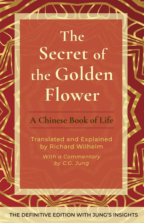 The Secret of the Golden Flower: A Chinese Book of Life (Hardcover)