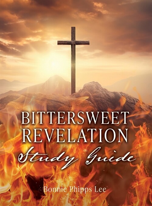 Bittersweet Revelation Study Guide (Hardcover)
