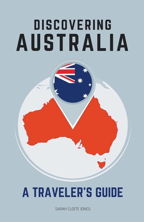 Discovering Australia: A Travelers Guide (Paperback)