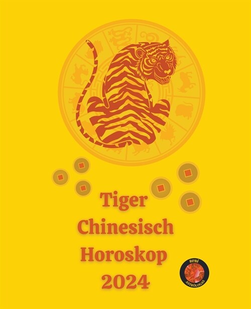 Tiger Chinesisch Horoskop 2024 (Paperback)