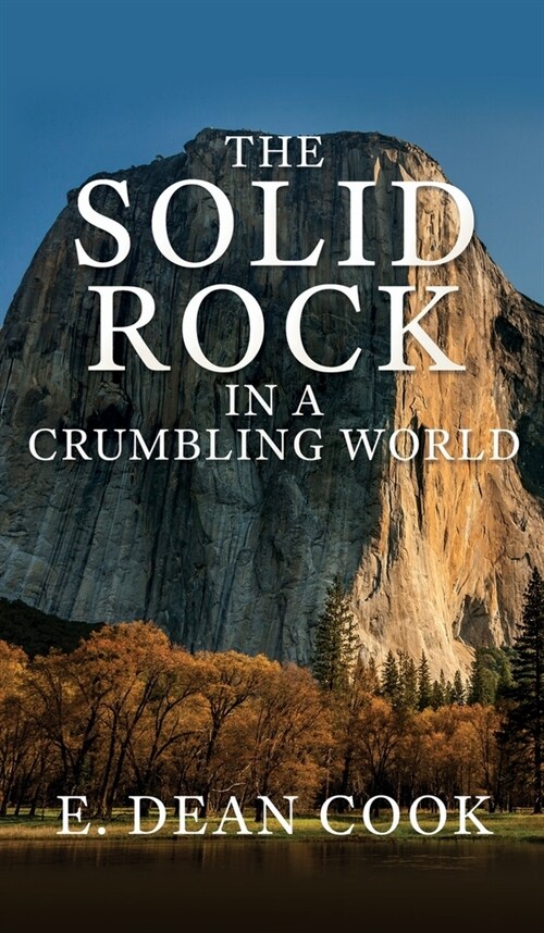 The Solid Rock in a Crumbling World (Hardcover)