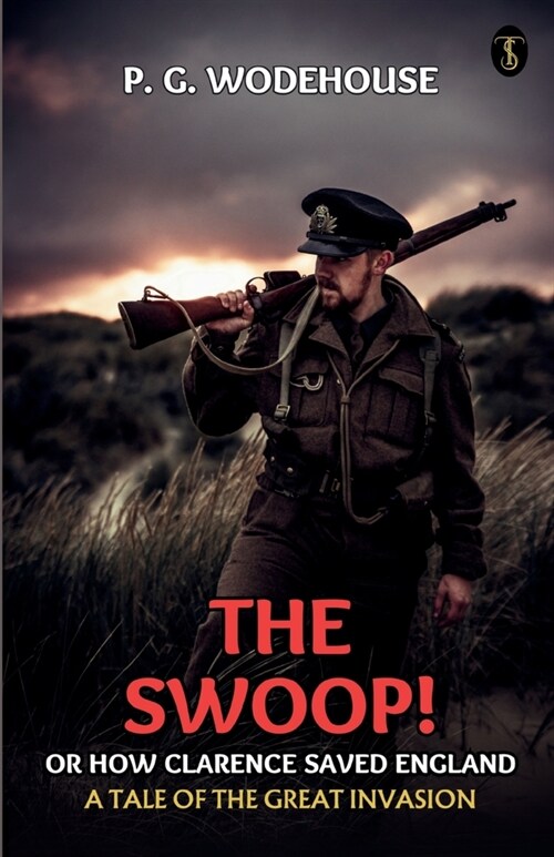 The Swoop! Or, How Clarence Saved England A Tale Of The Great Invasion (Paperback)