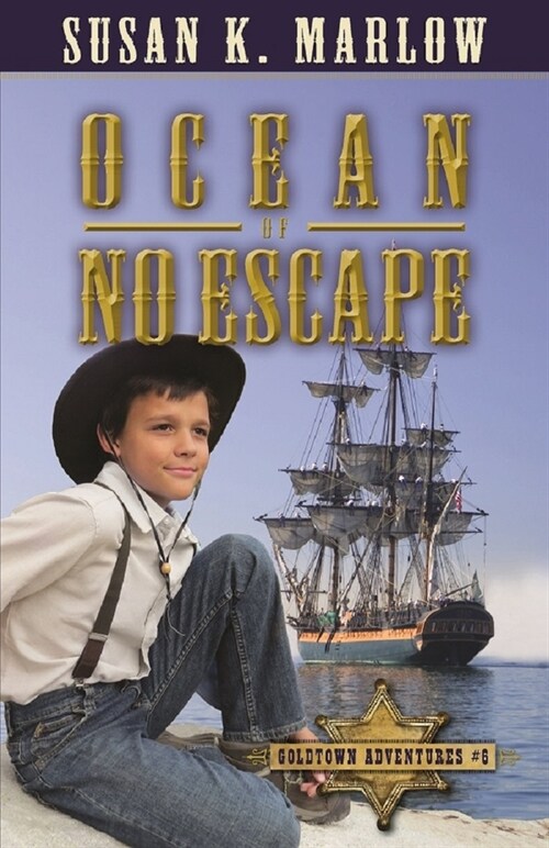 Ocean of No Escape (Goldtown Adventures 6) (Paperback)