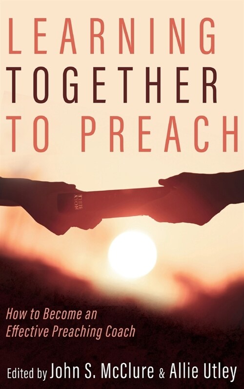 Learning Together to Preach (Hardcover)