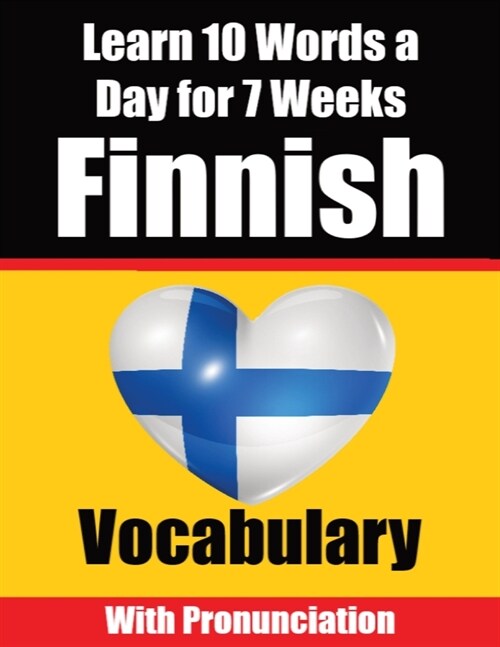 Finnish Vocabulary Builder: A Comprehensive Guide for Children and Beginners to Learn Finnish Learn Finnish Language (Paperback)