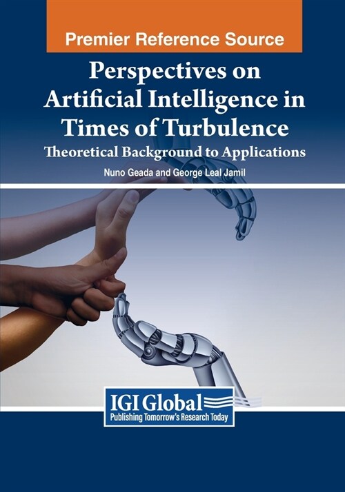 Perspectives on Artificial Intelligence in Times of Turbulence: Theoretical Background to Applications (Paperback)