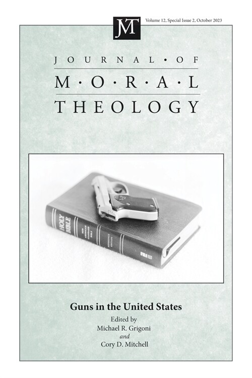 Journal of Moral Theology, Volume 12, Special Issue 2 (Paperback)