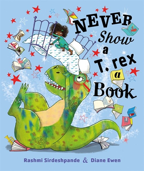 Never Show a T. Rex a Book (Hardcover)