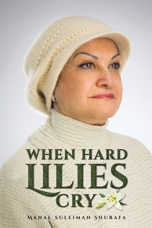 When Hard Lilies Cry (Paperback)