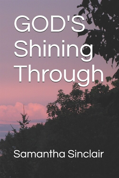 GODS Shining Through (Paperback)