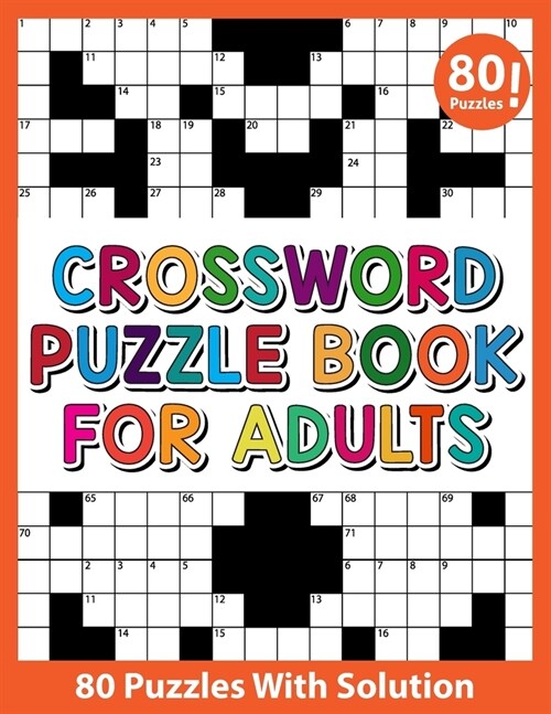 Crossword Puzzle Book For Adults: Fun and Relaxing 80 Crossword Puzzles Book for Adults Men And Women Teens With Solutions (Paperback)