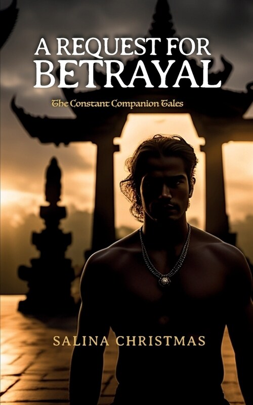 A Request For Betrayal: The Constant Companion Tales (Paperback)
